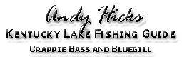 Andy Hicks Kentucky Lake fishing guide 